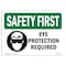 Signmission OSHA Sign, Eye Protection Required W/ Symbol, 24in X 18in Rigid Plastic, 24" W, 18" H, Landscape OS-SF-P-1824-L-10603 - alternate 1